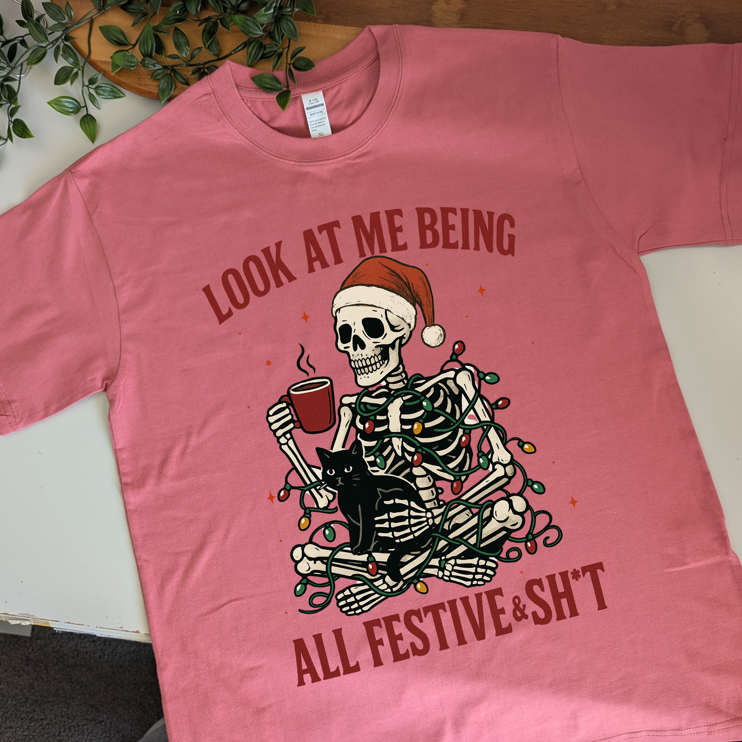 Look At Me Being All Festive And Shit Tshirt