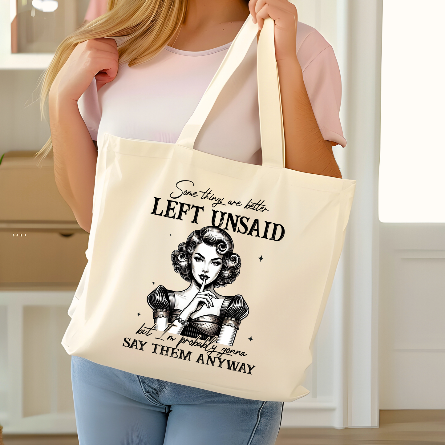 Some things are better left unsaid but I'm probably gonna say them anyway retro tote bag