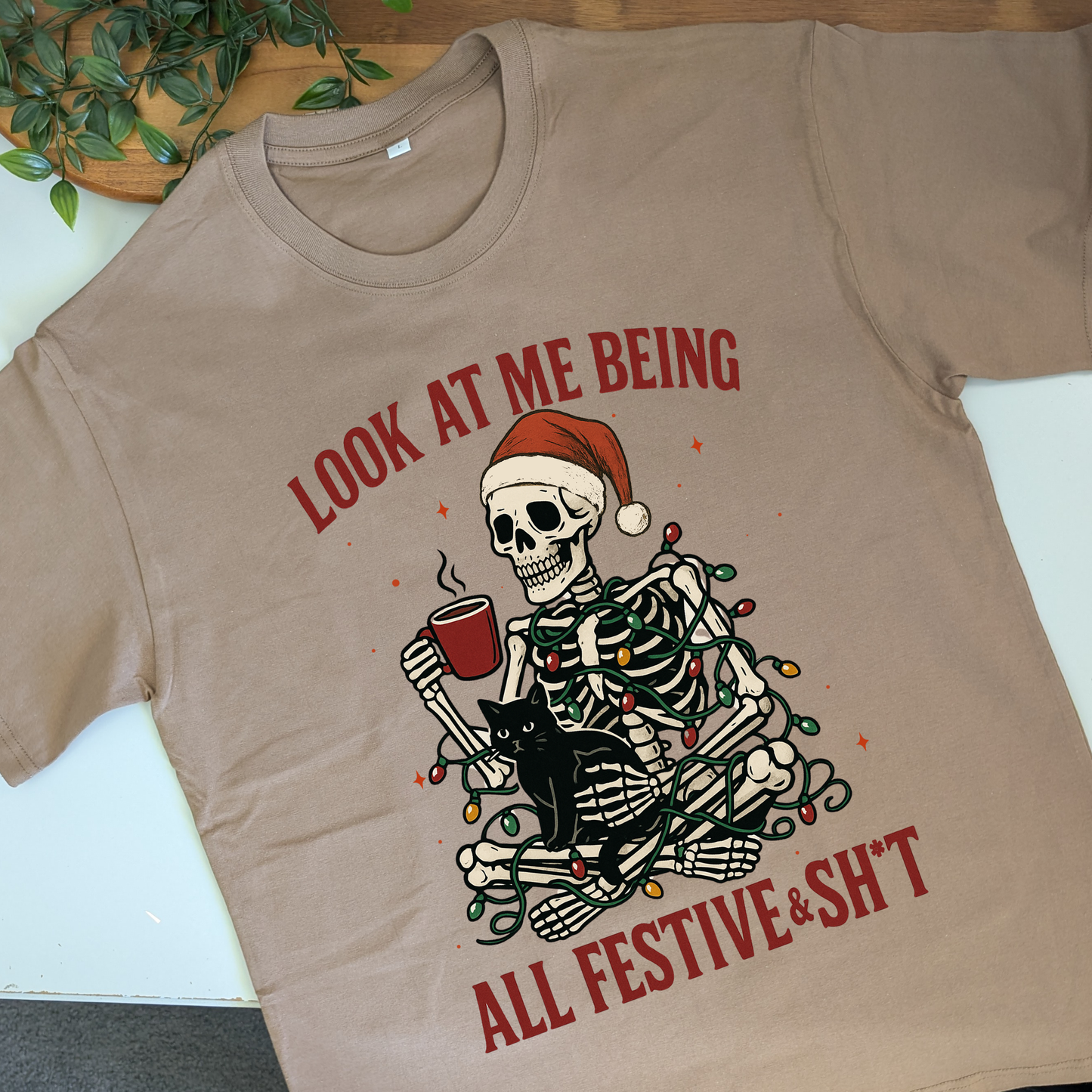 Look At Me Being All Festive And Shit Tshirt
