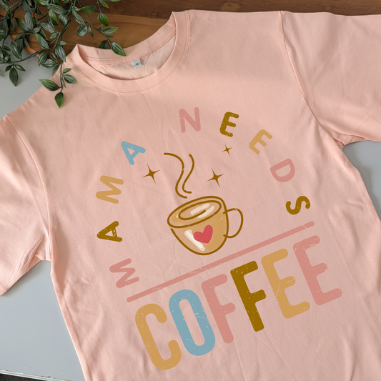 Mama Needs Coffee Tshirt