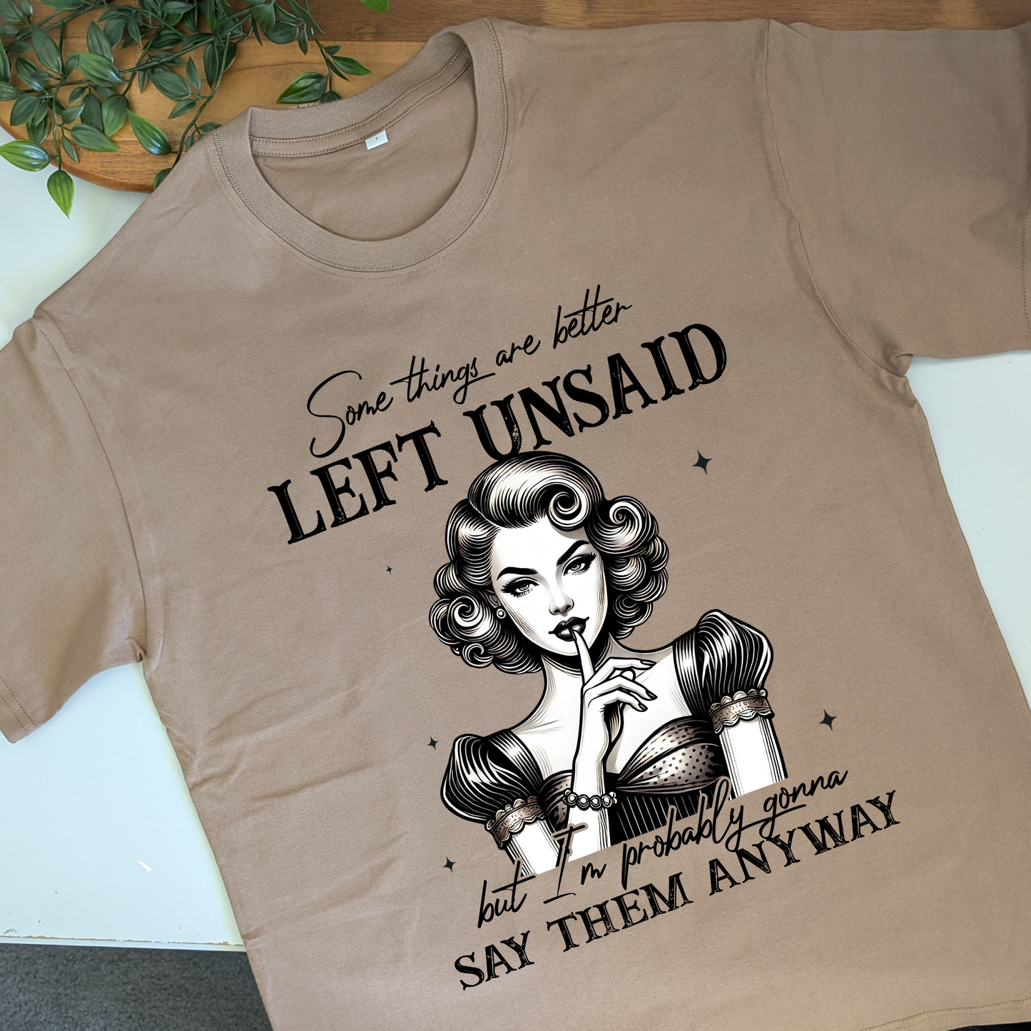 Some things are better left unsaid but I'm probably gonna say them anyway retro tshirt