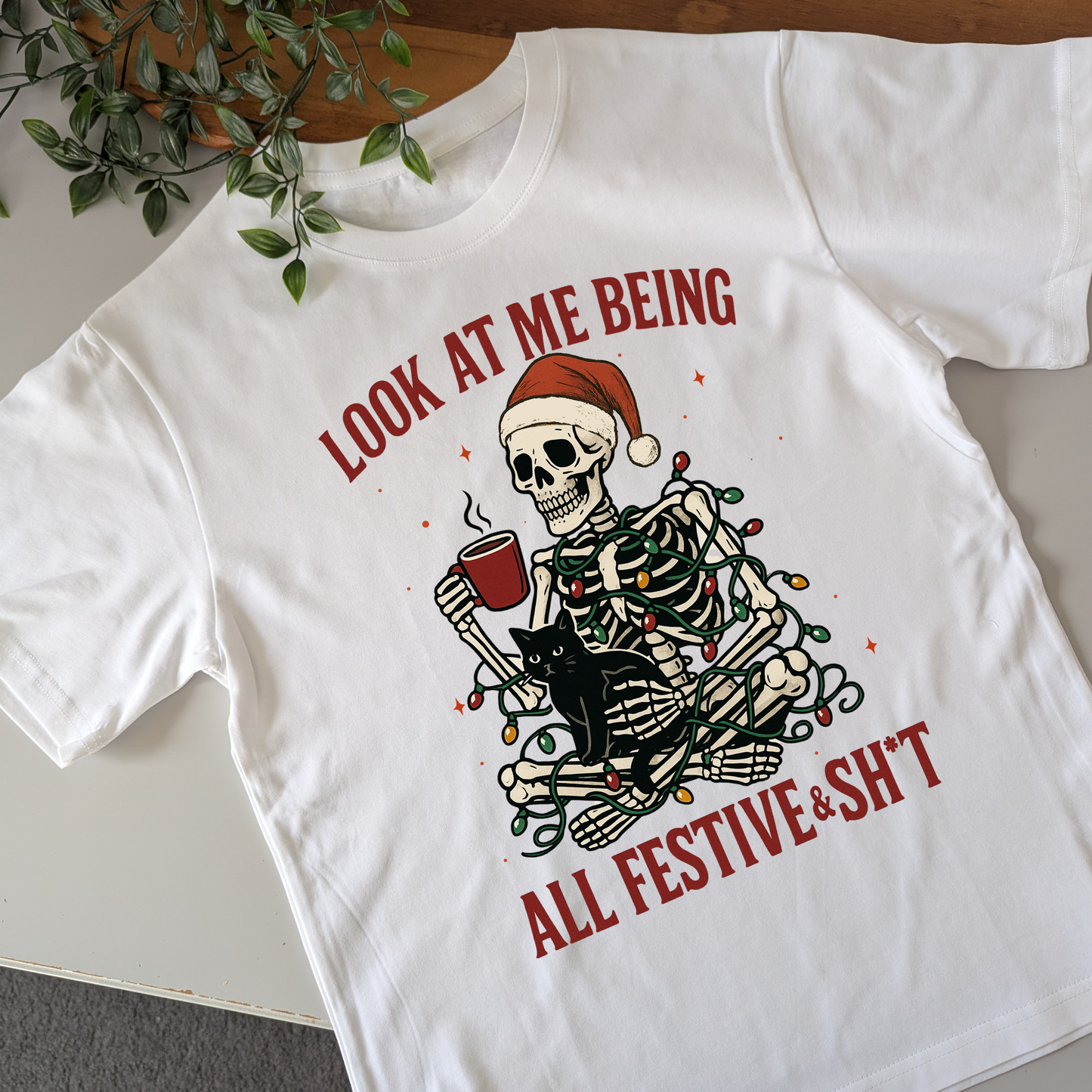 Look At Me Being All Festive And Shit Tshirt