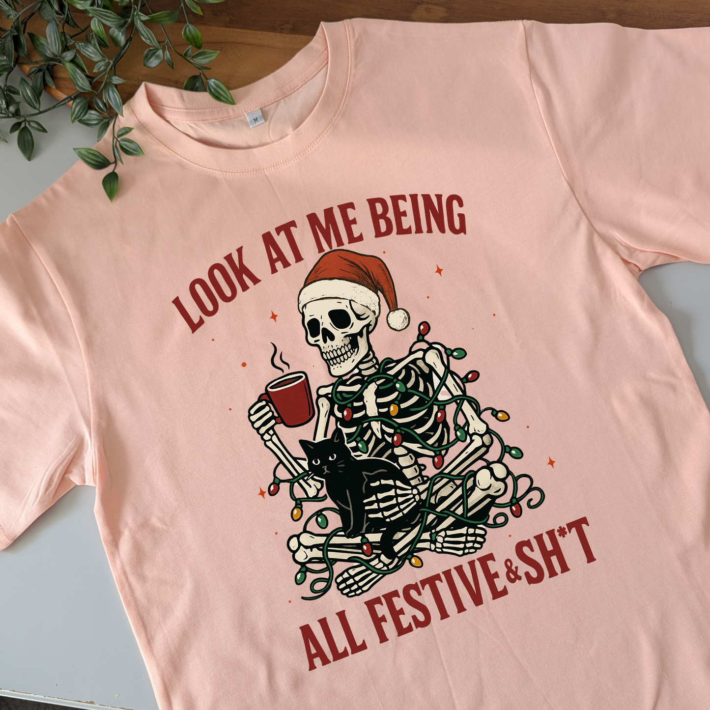 Look At Me Being All Festive And Shit Tshirt