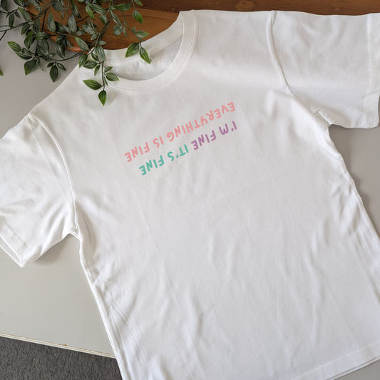 I'm fine, it's fine, everything is fine Tshirt