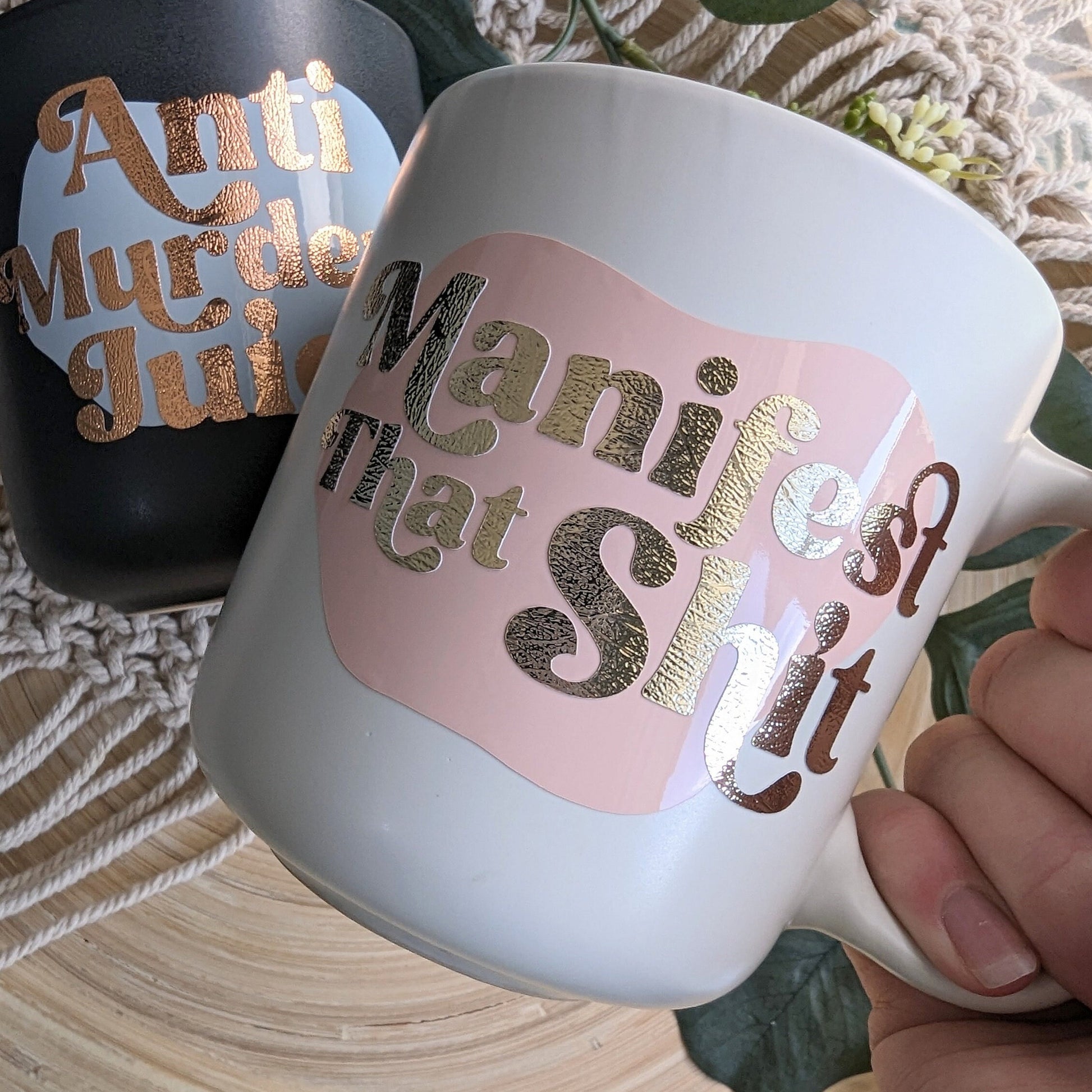 Manifest that Shit or Anti Murder Juice ceramic mug cute quote coffee mug